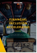Financial Inclusion Accelerated - a research report from Kapronasia and Vocalink Mastercard