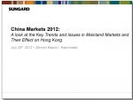 China Markets 2012: A Look at the Key Trends and Issues in Mainland Markets and Their Effect on Hong Kong