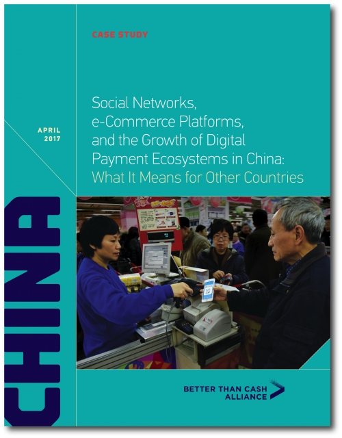 Social Networks, e-Commerce Platforms, and the Growth of Digital Payment Ecosystems in China - a report from Kapronasia and the Better Than Cash Alliance